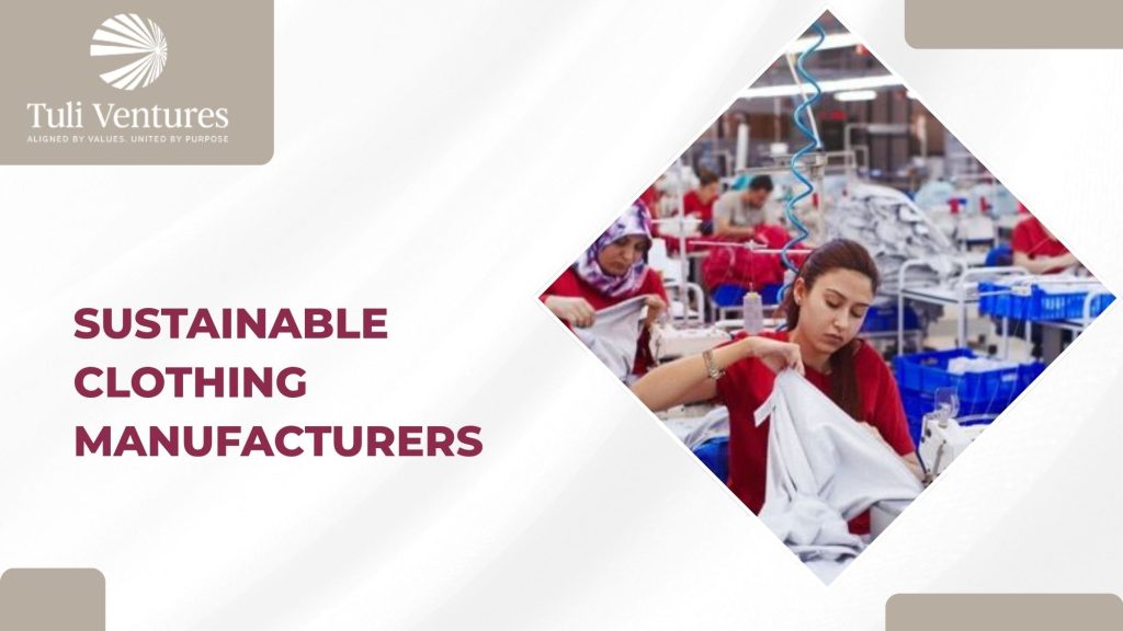 sustainable clothing manufacturers