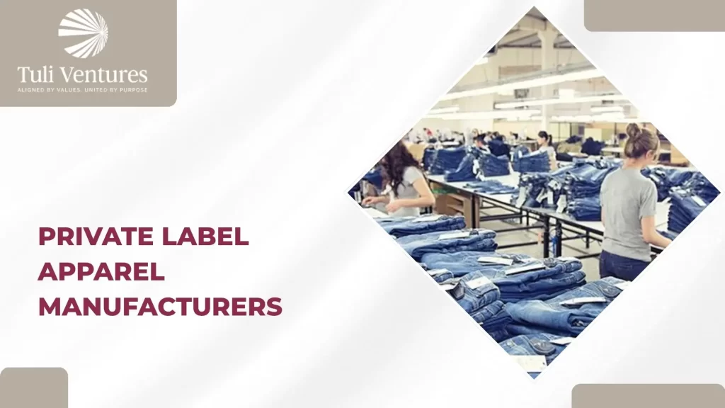Private Label Apparel Manufacturers