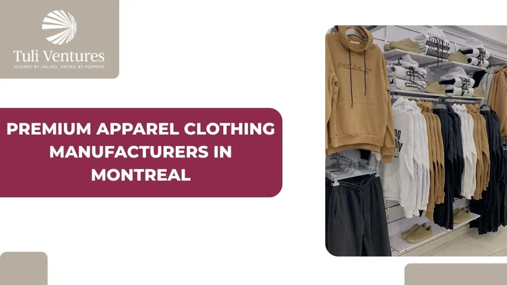 premium apparel clothing manufacturers in montreal