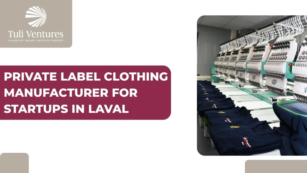 private label clothing manufacturer for startups in laval